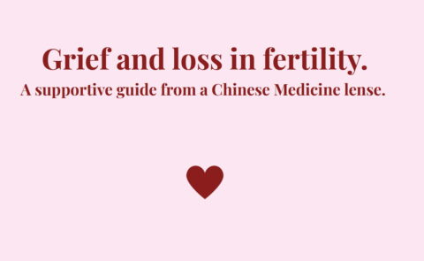 a chinese medicine guide to grief and loss. how chinese medicine can support you through miscarriage and pregnancy loss
